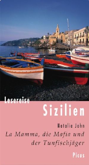 [Lesereise 01] • Sizilien · La Mamma, die Mafia und der Tunfischjäger